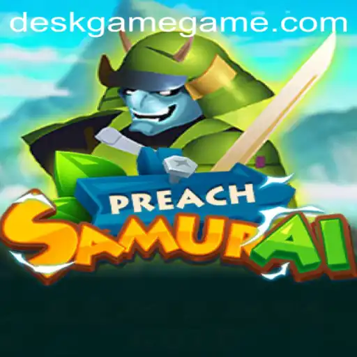 Exploring PreachSamurai: The Revolutionary DeskGame