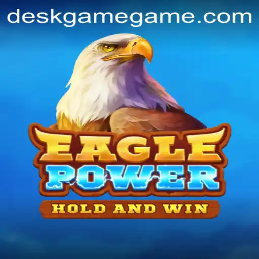 EaglePower: The Ultimate DeskGame Experience