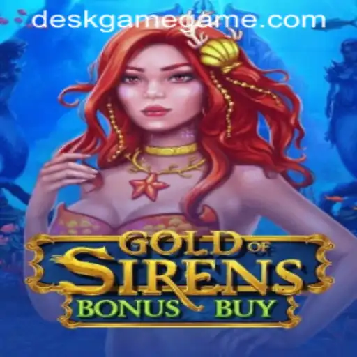 Exploring the Enchanting World of GoldofSirensBonusBuy: A DeskGame Adventure